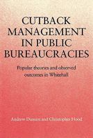 Cutback Management in Public Bureaucracies: Popular Theories and Observed Outcomes in Whitehall 0521130751 Book Cover