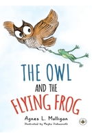 Owl and the Flying Frog 1839348291 Book Cover