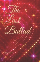 The Last Ballad 1076414710 Book Cover