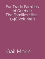 Fur Trade Families of Quebec The Families 1622-1748 Volume 1 B098GWGWY8 Book Cover