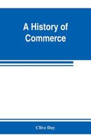 A History of Commerce (The World economy) 1015885284 Book Cover