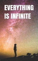 Everything Is Infinite: Do Nothing. Get Everything. B084QH2HWB Book Cover