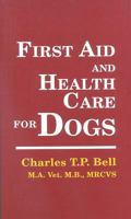 First aid and health care for dogs 0962504300 Book Cover