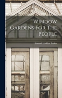 Window Gardens For The People 1018835547 Book Cover