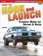 How to Hook & Launch: Traction Mods for Street & Strip 1613255195 Book Cover