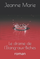 Le drame de l'�tang-aux-Biches: roman B086PMZKXH Book Cover