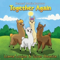 Together Again: Llama Louise & Silver Reunite 1967864314 Book Cover