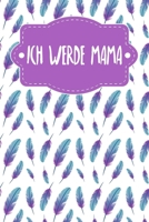 Ich werde Mama: Tagebuch für deine Schwangerschaft | Halte deine Erfahrungen fest | A5 | 120 Seiten | Motiv: * (German Edition) 1658783891 Book Cover