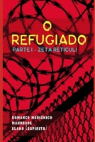 O Refugiado: Parte I - Zeta Reticuli (Bastidores da Vida Espiritual - Romances Mediúnicos sobre Ciência, Política e Espiritalidade) (Portuguese Edition) B0F24BC7M6 Book Cover