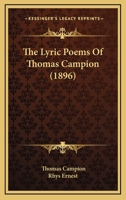 The Lyric Poems of Thomas Campion 3744780139 Book Cover