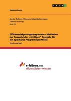 Effizienzsteigerungsprogramme - Methoden zur Auswahl der "richtigen Projekte f�r ein optimales Programmportfolio 3656302146 Book Cover