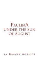 Paulina Under the Sun of August 1465352821 Book Cover