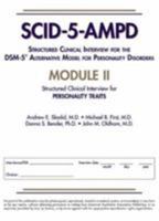 Structured Clinical Interview for the Dsm-5(r) Alternative Model for Personality Disorders (Scid-5-Ampd) Module II: Personality Traits 1615371842 Book Cover