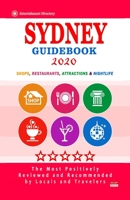 Sydney Guidebook 2020: Shops, Restaurants, Entertainment and Nightlife in Sydney, Australia (City Guidebook 2020) B083XVF2BG Book Cover