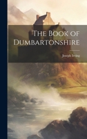 The Book of Dumbartonshire 135802703X Book Cover