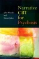 Narrative CBT For Psychosis 0415475724 Book Cover