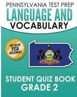 Pennsylvania Test Prep Language and Vocabulary Student Quiz Book Grade 2: Preparation for the Pssa English Language Arts Test 1519287356 Book Cover