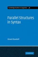 Parallel Structures in Syntax: Coordination, Causatives, and Restructuring (Cambridge Studies in Linguistics) 0521109167 Book Cover