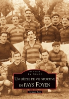 Siècle de vie sportive en Pays Foyen (un) 2849107409 Book Cover