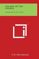 The Arts of the Church: Symbolism of the Saints 0766185079 Book Cover