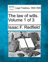 The law of wills. Volume 1 of 3 1240188854 Book Cover