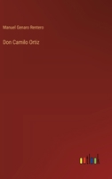 Don Camilo Ortiz (Spanish Edition) 3563583528 Book Cover