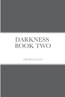 Darkness - Book Two 1716126290 Book Cover