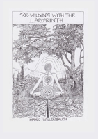 Re-wilding With The Labyrinth 1739973399 Book Cover