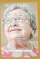 Centenary,Life Expectancy Trend,Health Implication: Secret of Looking Younger B094LHYFYM Book Cover