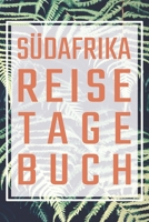 Südafrika Reisetagebuch: Reisebuch für Südafrika zum selberschreiben - Erinnerungsbuch und Reisetagebuch für Erlebnisse und den Urlaub (German Edition) 1657250466 Book Cover