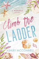 Climb the Ladder B0CBT3KGN4 Book Cover