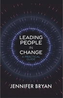 Leading Change: And Bringing the People on Board 1800316887 Book Cover