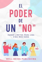 El poder de un "no" cortés: poner límites para una vida más sana (Spanish Edition) 1456660608 Book Cover