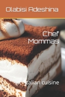 Chef Mommas: Italian cuisine B0CH23RZPM Book Cover