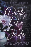 Dirty Like Jude 1723874612 Book Cover