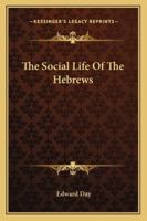 The Social Life Of The Hebrews 1377549623 Book Cover