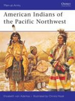 American Indians of the Pacific Northwest (Men-at-Arms) 1841767417 Book Cover