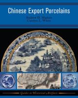 Chinese Export Porcelains (Guides to American Artifacts) 1598741292 Book Cover