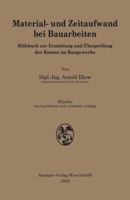 Material- Und Zeitaufwand Bei Bauarbeiten: Hilfsbuch Zur Ermittlung Und Uberprufung Der Kosten Im Baugewerbe 3709121248 Book Cover