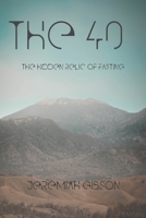 The 40: The Hidden Relic of Fasting B09HG1XQ84 Book Cover