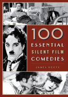 100 Essential Silent Film Comedies 1442278242 Book Cover