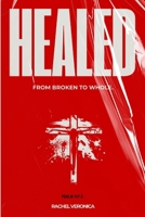 HEALED: A Step-by-Step Journey to Healing your soul B0FGK5YW1R Book Cover
