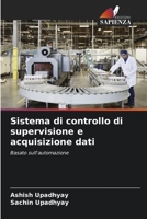 Sistema di controllo di supervisione e acquisizione dati: Basato sull'automazione (Italian Edition) 6203907960 Book Cover