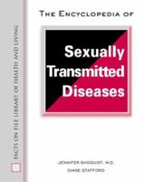 The Encyclopedia of Sexually Transmitted Diseases (Facts on File Library of Health and Living) 0816048819 Book Cover