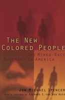 The New Colored People: Mixed-Race Movement in America 0814780717 Book Cover