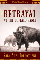 Betrayal at the Buffalo Ranch 0816537275 Book Cover