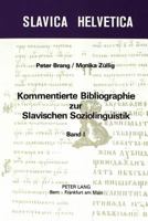 Kommentierte Bibliographie Zur Slavischen Soziolinguistik: Unter Mitarbeit Von Karin Brang 3261049588 Book Cover