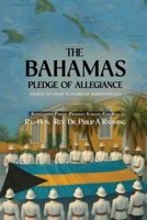 The Bahamas Pledge of Allegiance: Salute to Over 50 Years of Independence B0FFCFP73K Book Cover