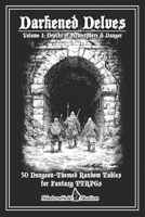 Darkened Delves: Volume I: Depths of Atmosphere & Danger B0G5ZG6B5Q Book Cover