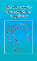 Rosary for Episcopalians/Anglicans 1587906163 Book Cover